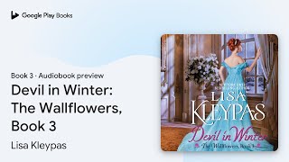 Devil in Winter The Wallflowers Book 3 Book 3 by Lisa Kleypas · Audiobook preview [upl. by Greenland261]