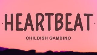 Childish Gambino  Heartbeat [upl. by Ayanet480]