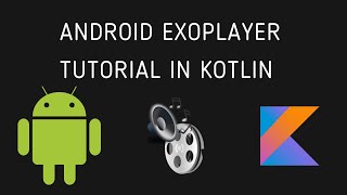 Android ExoPlayer Tutorial In Kotlin [upl. by Pauli]