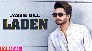 Laden Lyrical  Jassi Gill  Latest Punjabi Songs 2020  Speed Records [upl. by Audres]