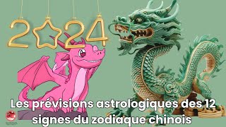 Prévisions astrologiques des 12 signes zodiaque chinois  Dragon mandarin zodiqaue chinese china [upl. by Rainie]