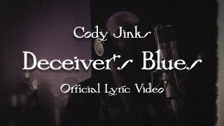 Cody Jinks  quotDeceivers Bluesquot  Official Lyric Video [upl. by Engeddi]