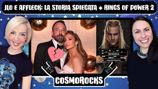 JENNIFER LOPEZ e BEN AFFLECK LA STORIA SPIEGATA  RINGS OF POWER 2 i primi 4 EPISODI COSMOROCKS [upl. by Tempest403]