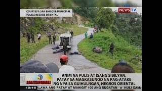 BT 6 na pulis at 1 sibilyan patay sa magkasunod na pagatake ng NPA sa Guihulngan Negros Oriental [upl. by Vassily]