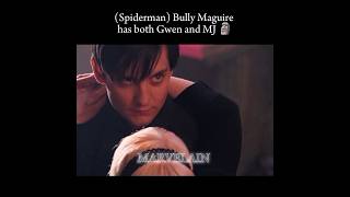 Bully maguire has both MJ and Gwen 😎 marvelain marvel spiderman marvelsspiderman tobeymaguire [upl. by Orin]