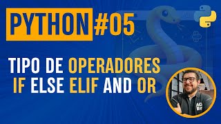 Python 5  Operadores quotif elif else and orquot [upl. by Selwin862]