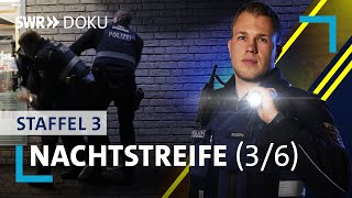 Nachtstreife  Randale in der Dunkelheit  Folge 3Staffel 3  SWR Doku [upl. by Nawiat159]