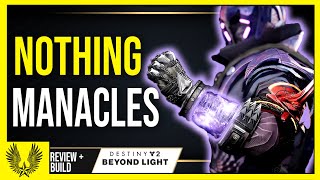 Destiny 2 Nothing Manacles are actually a MONSTER PvE exotic but need help in PvP FULL BUILD [upl. by Rfinnej]