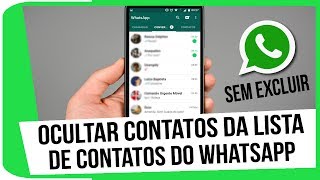 Como ocultar contatos da lista de contatos do whatsapp  sem excluir [upl. by Ycnan]