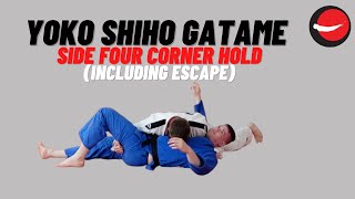 Yoko Shiho Gatame  Side Four Corner Hold With Escape 20 [upl. by Anah681]