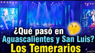 ¿Qué pasó en los conciertos de Los Temerarios en Aguascalientes y San Luis Potosí [upl. by Eudora282]