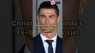 Christiano Ronaldos ExGirlfriends List Part 1 shortsyoutube [upl. by Neomah]