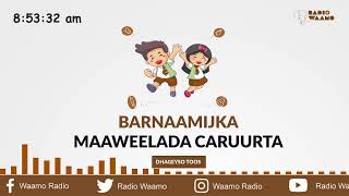 Barnaamijka Maaweelada Caruurta ee Waamo Radio [upl. by Aicad]