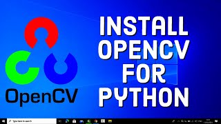 How to Install OpenCV for Python on Windows 10  Windows 11 [upl. by Yecats]