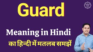 Guard meaning in Hindi  Guard ka kya matlab hota hai  Guard meaning Explained [upl. by Ellehcor]