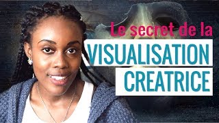 Le Secret de la Visualisation Créatrice [upl. by Aikal]