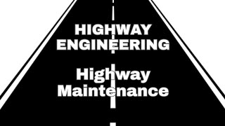 HE Lecture 13  Highway Maintenance  Highway Engineering [upl. by Ahouh121]