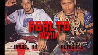 ALMIGHTY x ANUEL AA  ASALTO REMIX IA [upl. by Xonel]