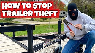 10 Tips to Keep Your Trailer From Being Stolen [upl. by Genisia]