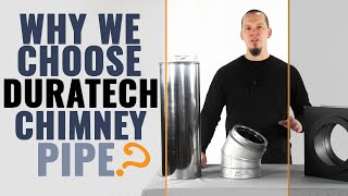 Why We Choose DuraTech Chimney Pipe [upl. by Atikal]