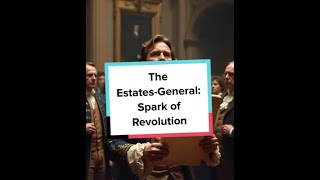 The Estates General Spark of Revolution [upl. by Rici]