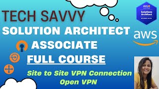 AWS SAA  Lec22  AWS Site to Site VPN Connection  AWS Open VPN Connection [upl. by Arual]