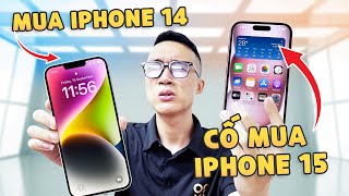 Cuối năm rồi mua iPhone 14 hay cố lên iPhone 15 thì tốt hơn Đừng để hối hận [upl. by Arrak]