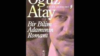 Oğuz AtayBir Bilim Adamının RomanıMustafa İnan [upl. by Acinorej247]