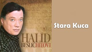 Halid Beslic  Stara kuca  Audio 2010 [upl. by Mcmullan]