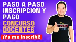 Paso a paso Inscripción Concurso Docentes  Tutorial  Inscripción y pago [upl. by Nager92]