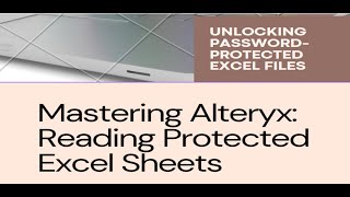 Reading protected excel sheet with python tool of Alteryx  Alteryx Practical Questions 36 [upl. by Len]