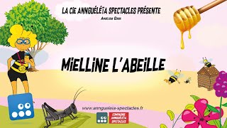 Annguéléïa Spectacles  Mielline labeille Extraits [upl. by Halehs]