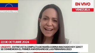 22OCT  Entrevista de María Corina Machado completa hoy  1 año de las primarias venezuela [upl. by Yardna760]