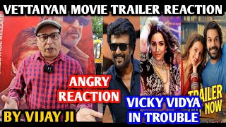 Vettaiyan Movie Trailer Reaction  Vicky Vidya Movie Trouble  Angry Reaction By Vijay Ji  Malika [upl. by Navanod405]