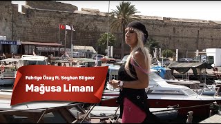 Fahriye Özay Ft Soyhan Bilgeer  Mağusa Limanı KIBRIS TÜRKÜSÜ 2018 YENi [upl. by Finley]