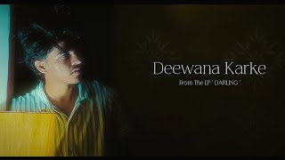 NOMSTER  Deewana Karke  Official Music Video  DARLING  New Romantic Songs 2024 [upl. by Notloc]