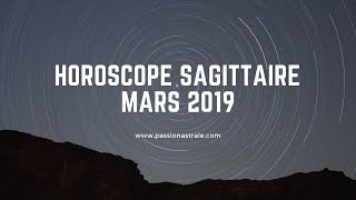 Sagittaire Mars 2019 [upl. by Cirillo]