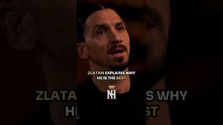 Zlatan Ibrahimovic Reveals Why Hes the BEST in the world [upl. by Kelwen]