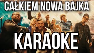 KLEKS  Całkiem Nowa Bajka  KARAOKE [upl. by Seuguh]