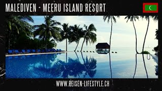 Malediven  Meeru Island Resort  reisenlifestylech [upl. by Niliak]