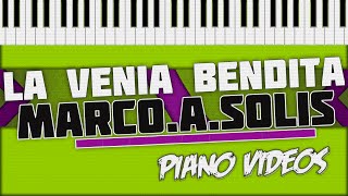 La venia bendita  Marco Antonio Solís Piano Tutorial  Piano videos ツ [upl. by Waers323]