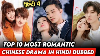 Top 10 Most Romantic Chinese Drama in Hindi Dubbed  Best Chinese Drama of All Time  The Rk Tales [upl. by Cletis493]