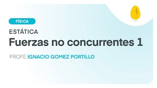 Fuerzas no concurrentes 1  Física  Estática  V4  Egg Educación [upl. by Isaiah649]