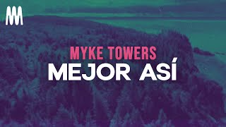 Myke Towers  MEJOR ASÍ LetraLyrics [upl. by Nosirrah646]