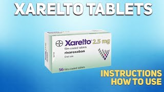 Xarelto tablets how to use Uses Dosage Side Effects Contraindications [upl. by Ola499]