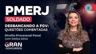 Concurso PMERJ Soldado  Desbancando a FGV Questões Comentadas  Direito Processual Penal [upl. by Ahsirkal]