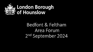 Bedfont amp Feltham Area Forum 2 September 24 [upl. by Ho225]