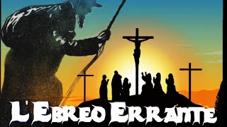 L Ebreo errante [upl. by Suirradal]