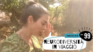 Neurodiversità in viaggio di gruppo EmaVlog ep99 [upl. by Eaneg]