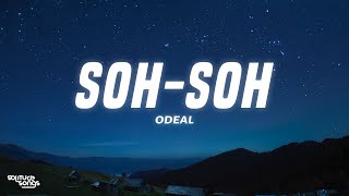 Odeal  SohSoh Lyrics [upl. by O'Dell277]